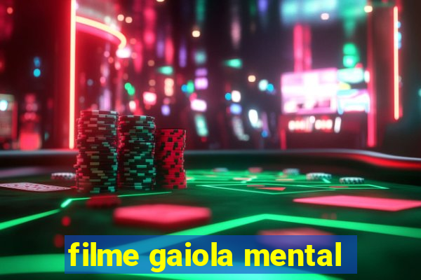 filme gaiola mental